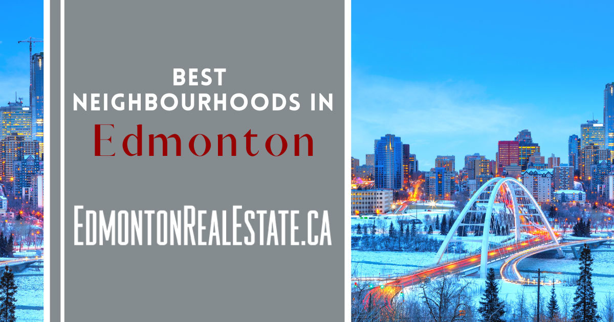 Edmonton Best Neighborhoods
