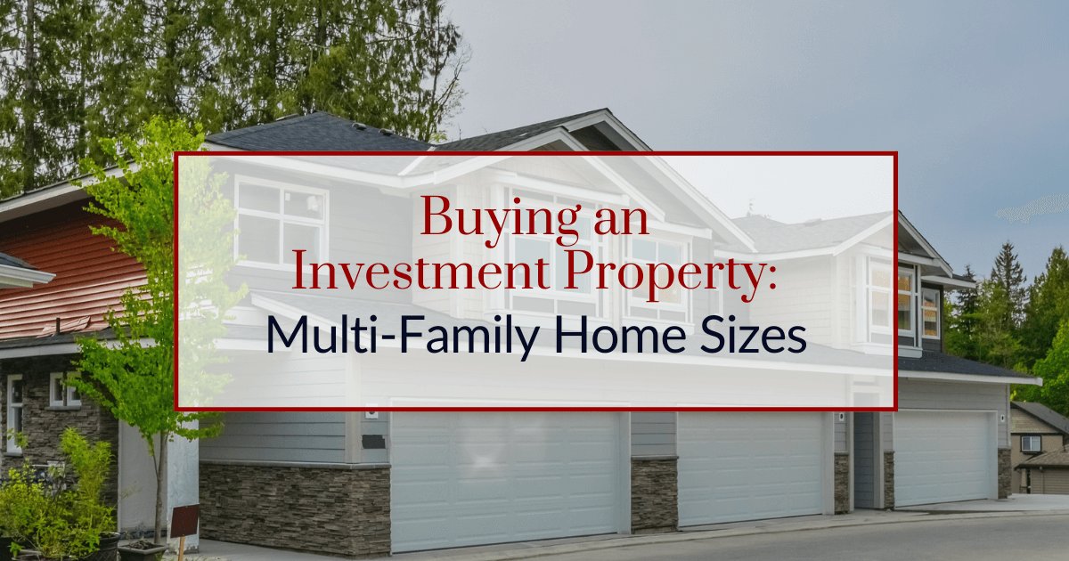 What Multi-Family Home Size is Right For You?