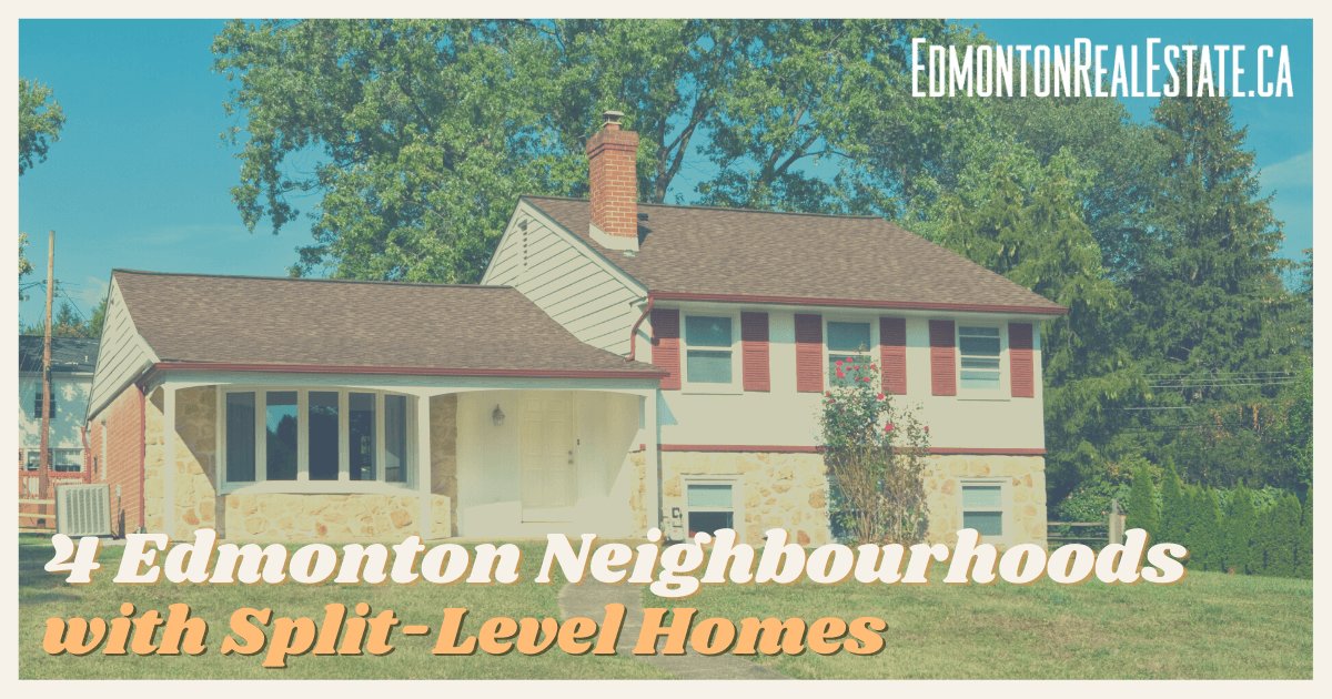 Best Edmonton Neighbourhoods with Split-Level Homes