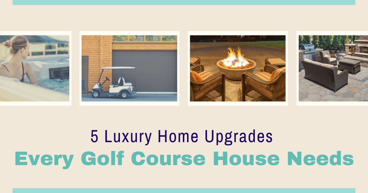 Best Amenities for Golf Course Homes
